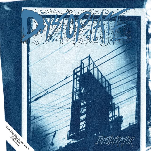 Dystopiate - Infiltrator (Single)